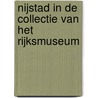 Nijstad in de collectie van het Rijksmuseum door Ruud van der Velden