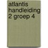 Atlantis handleiding 2 groep 4
