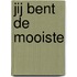 Jij bent de mooiste