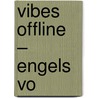 Vibes Offline – Engels vo door Kees van Daalen