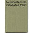 Bouwdeelkosten Installaties 2020