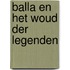 Balla en het Woud der Legenden
