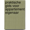 Praktische gids voor appartement eigenaar door Adri Moggré