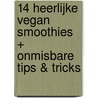 14 Heerlijke vegan smoothies + onmisbare tips & tricks by Happy Vegan