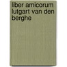 Liber amicorum Lutgart Van den Berghe by Sandra Gobert