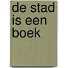 De stad is een boek door Pieter Ballon