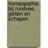 Homeopathie bij rundvee, geiten en schapen door Liesbeth Ellinger