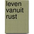 Leven vanuit rust