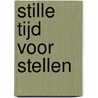 Stille tijd voor stellen by Unknown