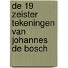 De 19 Zeister tekeningen van Johannes de Bosch door JanHein Heimel
