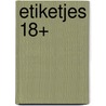 Etiketjes 18+ door Ann Ceurvels