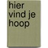 Hier vind je hoop