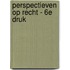 Perspectieven op recht - 6e druk