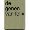 De genen van Felix by Gerrit Kelhout