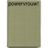 Powervrouw!