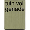 Tuin vol genade by Herma Fiddelaar-Ruitenberg