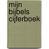Mijn bijbels cijferboek by Unknown