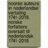 Noorse auteurs in Nederlandse vertaling 1741-2018. Norske forfattere oversatt til nederlandsk 1741-2018