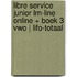 Libre Service junior LRN-Line online + boek 3 vwo | LIFO-totaal