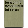 Tuinschrift Avontuurlijk tuinieren by Nienke Plantinga