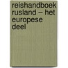 Reishandboek Rusland – het Europese deel by Dick Rietveld