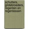 Schutters, gildebroeders, regenten en regentessen door Norbert E. Middelkoop