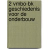 2 vmbo-bk geschiedenis voor de onderbouw door Christa Dekkers