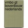 vmbo gt bovenbouw Nederlands door Minke van Dam