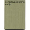 Schadevaststelling en tijd door Marnix Hebly