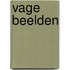 Vage Beelden