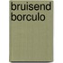 Bruisend Borculo