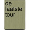 De laatste Tour by Inge Duine