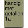 Handig met getallen 1a by Jaap de Waard