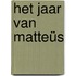 Het jaar van Matteüs