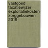 Vastgoed Taxatiewijzer Exploitatiekosten Zorggebouwen 2019 by Koeter Vastgoed Adviseurs