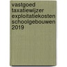 Vastgoed Taxatiewijzer Exploitatiekosten Schoolgebouwen 2019 by Koeter Vastgoed Adviseurs