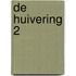 De Huivering 2