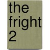 The Fright 2 by Tom Thys