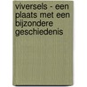 Viversels - Een plaats met een bijzondere geschiedenis door Egfried Grauls
