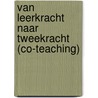 Van leerkracht naar tweekracht (co-teaching) door Ludo Heylen