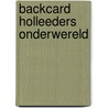 Backcard Holleeders onderwereld by Wim van de Pol