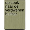 Op zoek naar de verdwenen huifkar door Joke Reijnders