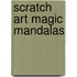 Scratch art Magic Mandalas