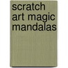 Scratch art Magic Mandalas door Onbekend