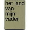 Het land van mijn vader by Lori Benton
