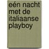 Eén nacht met de Italiaanse playboy