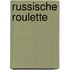 Russische roulette