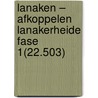 Lanaken – Afkoppelen Lanakerheide Fase 1(22.503) door T. Beukelaar – van Gulik