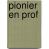 Pionier en prof door Marco Krijnsen