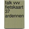 Falk VVV fietskaart 37 Ardennen door Onbekend